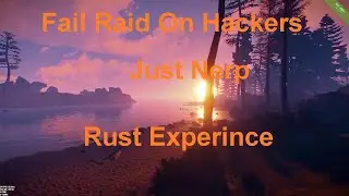 Fail raid on Hackers | Rust