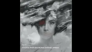Buiz | Khong Phai Em Dung Khong