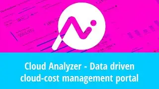 Cloud Analyzer - Data driven cloud-cost management portal