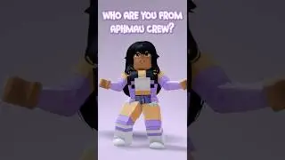 Who Are You From APHMAU Crew?