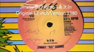 Jimmy Bo Horne - Is It In Original 12 inch Version 1980