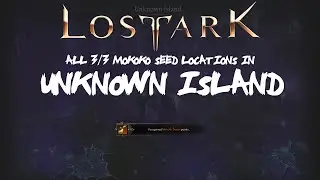 ALL [3/3] Unknown Island Mokoko Seeds Locations In Lost Ark