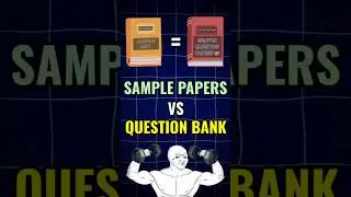 Sample Papers VS Question Bank | Which One is best ? | 