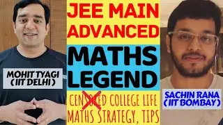 Mohit Tyagi Sir's Interview | JEE Advanced, Main Tips | Maths Strategy | Preparation Motivation