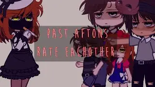 Past aftons rate eachother ⭐️ 💫// FNaF // Tysm for 90,000 subs ♥️🫶