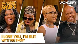 “As Soon as She Says ‘I Love You,’ I’m Out” With Too Short | We Playin'Spades | Podcast