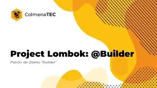 Project Lombok | 2 | Patrón Builder (@Builder)