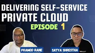 Delivering Self-Service Private Cloud | Episode 1