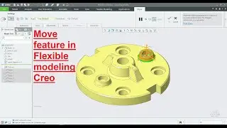 Move feature in Flexible modeling Creo