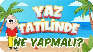 2.Sınıflar Yaz Tatilini Nasıl Değerlendirmeli❓ 😎🌞