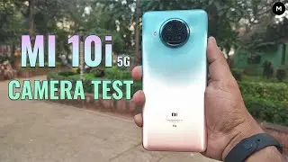 Mi 10i Camera Test (Retail Unit)