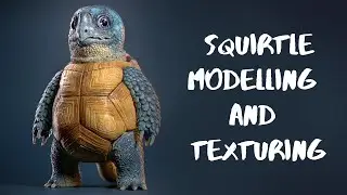 Squirtle VFX Modelling and Texturing Course - OUT NOW