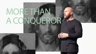 More than a Conqueror | Image is Everything