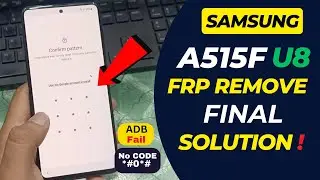 SAMSUNG A515F U8 FRP Bypass Latest Security Final Solution All Bit l Only GSM