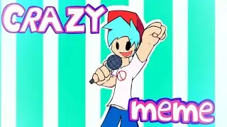 Crazy Animation meme // Friday Night Funkin'