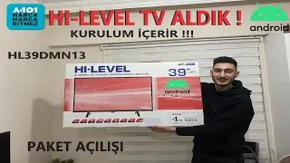 A 101 den Almış Olduğumuz HI-LEVEL HL39DMN13 39 Android Smart Tv Kutu açılımı Ve Detaylı Kurulumu