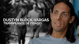 Dustyn Block Vargas | Transplante de Fígado