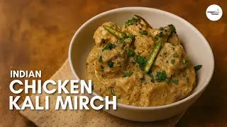 🇮🇳 Chicken Kali Mirch: A flavorful dish where black pepper takes center stage