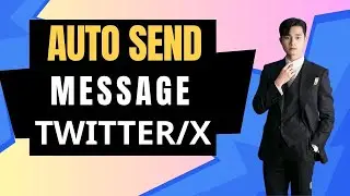 Auto Send Message Twitter | How to Auto Send Messages on Twitter