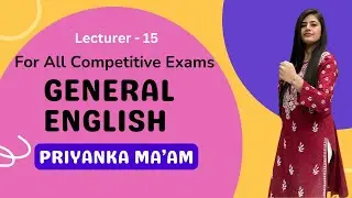 General English Lecture - 15 || General English by Priyanka Ma'am