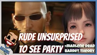FF7 Rebirth - Rude Not Surprised To See Our Party & Marlene Dead Barret Theory