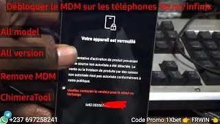 Votre appareil est verrouillé. Supprimer MDM sur tout les Tecno et infinix(SPD/MTK) avec chimeraTool