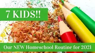 Our NEW Homeschool Routine for 2021 | 7 KIDS!!
