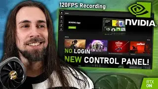NVIDIA's NEW Control Panel is GREAT! Faster, No Login, 120FPS Recording & More!