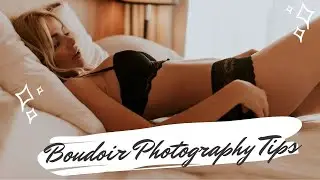 Tips for a Wildly Successful BOUDOIR PHOTO SHOOT!