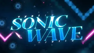 [Final Completion] Sonic Wave by Cyclic (240hz)