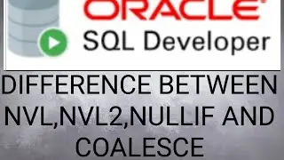 Oracle interview question Difference between null functions | NVL vs NVL2 vs NULLIF vs COALESCE