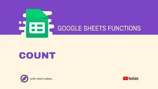 How to Use COUNT Function in Google Sheets?