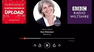 "Still Worth Fighting For" - BBC Radio Wiltshire - Sue Kinnear