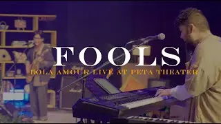 Lola Amour - Fools (Live at the PETA Theater)