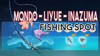 All Fishing Spot/Lokasi Mancing (Mondo - Liyue - Inazuma) - Genshin Impact Guide