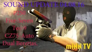 [CS:GO] NEW Pistol Sounds - P250, Five-Seven, Tec-9, CZ75-Auto, Dual Berettas..