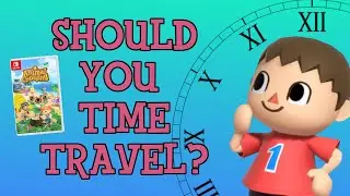Why you should Time Travel in Animal Crossing: New Horizons