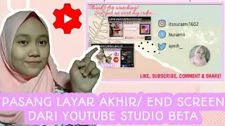 CARA MENAMBAHKAN LAYAR AKHIR/END SCREEN DARI YOUTUBE STUDIO BETA!