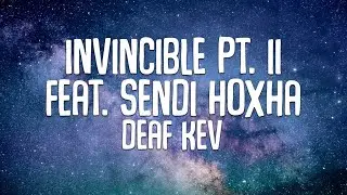 Deaf Kev - Invincible Part II feat Sendi Hoxha - Lyrics