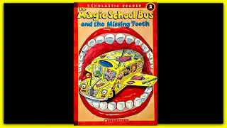 THE MAGIC SCHOOL BUS and the Missing Tooth