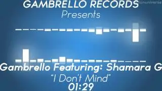 Gambrello featuring Shamara G - I Don't Mind