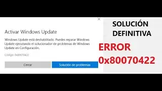 Error 0x80070422 Windows 10 SOLUCIÓN DEFINITIVA 2020