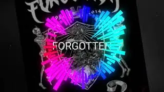 Forgotten - mentalitas fasis