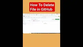 How To Delete File or Repository in Github 