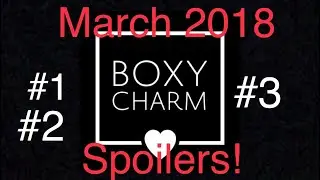 March 2018 Boxycharm Spoilers #1 #2 #3