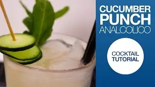 Cucumber Punch - Cocktail Analcolico Tutorial | Drink Corner