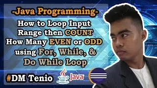 How to Loop Input Range then COUNT How Many EVEN or ODD using For, While, and Do While Loop in Java