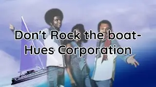 Don't Rock the Boat   Hues Corporation