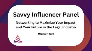 Networking to Maximize Your Impact and Your Future in the Legal Industry