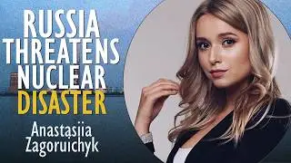 Anastasiia Zagoruichyk - Russian Nuclear Blackmail Threatens Ukraine's Green and Resilient Recovery
